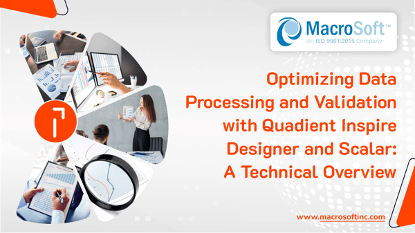 Optimizing Data Processing and Validation with Quadient Inspire Designer and Scalar