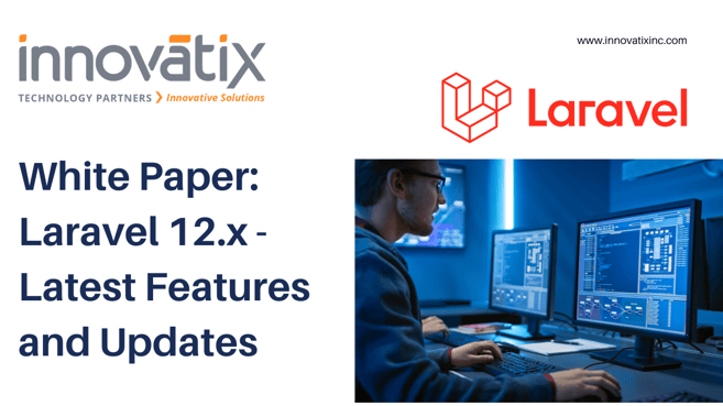 White Paper - Laravel 12.x - Latest Features and Updates